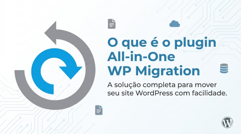 Leia mais sobre o artigo O que é o plugin All-in-One WP Migration e para que ele serve no WordPress